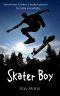 [X-Treme Boys 01] • Skater Boy